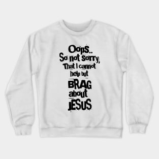 Not ashamed of the gospel Crewneck Sweatshirt